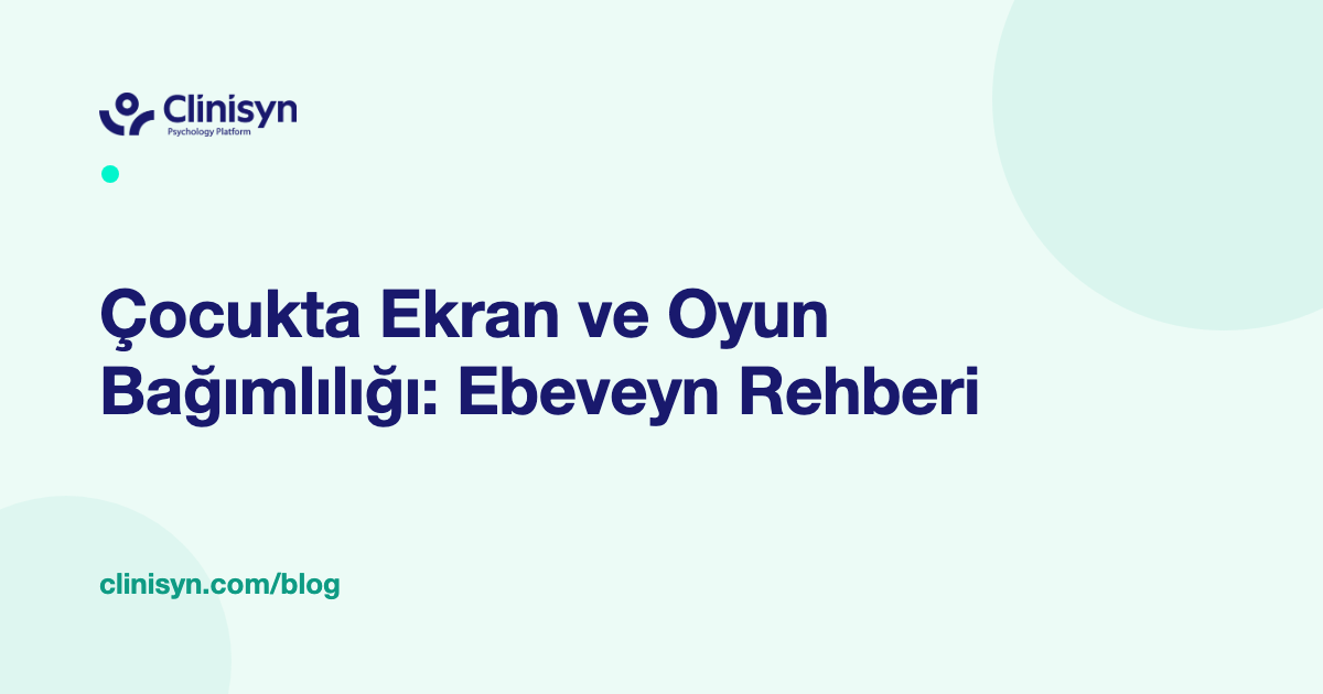 Çocuk ve Ergen Ruh Sağlığı Rehberi