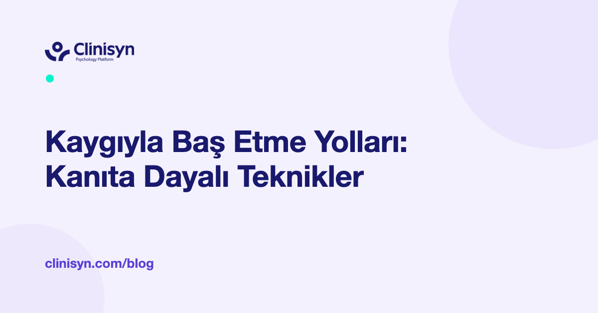 Kaygı ve Anksiyete