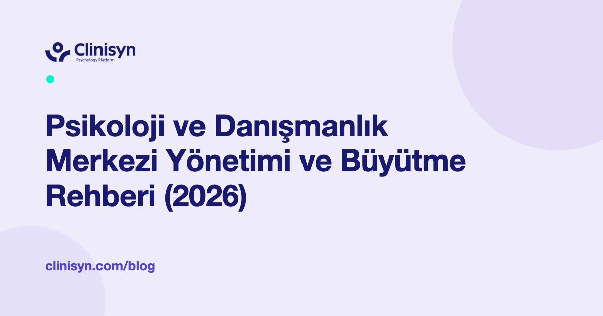 Psikoloji ve Danışmanlık Merkezi Yönetim